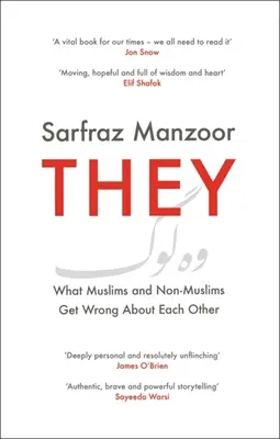 Oni: Co muzułmanie i nie-muzułmanie mylą o sobie nawzajem - They: What Muslims and Non-Muslims Get Wrong about Each Other