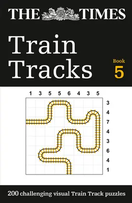 The Times Train Tracks Book 5: 200 trudnych wizualnych zagadek logicznych - The Times Train Tracks Book 5: 200 Challenging Visual Logic Puzzles