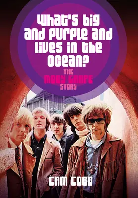 Co jest duże, fioletowe i żyje w oceanie: historia Moby'ego Grape'a - What's Big and Purple and Lives in the Ocean?: The Moby Grape Story