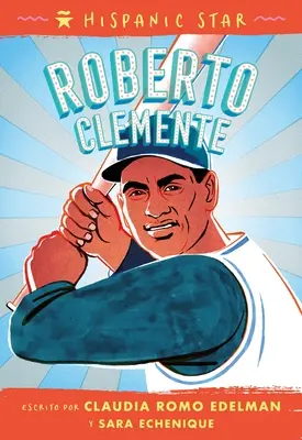 Hispanic Star En Espaol: Roberto Clemente