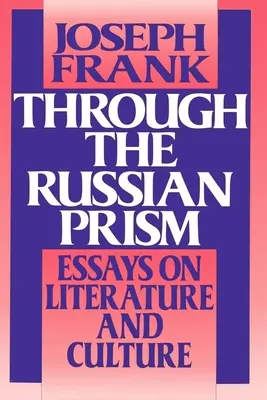 Przez rosyjski pryzmat: Eseje o literaturze i kulturze - Through the Russian Prism: Essays on Literature and Culture