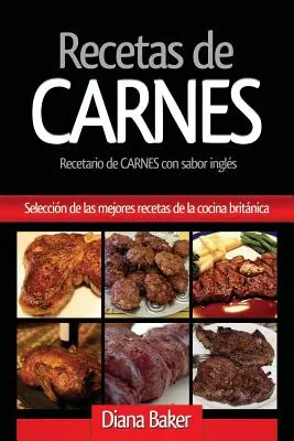 Przepisy mięsne: wybór najlepszych przepisów z brytyjskiej kuchni - Recetas de Carnes: Seleccin de las mejores recetas de la cocina britnica