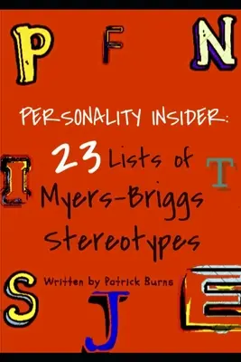 Personality Insider: 23 listy stereotypów Myers-Briggs - Personality Insider: 23 Lists of Myers-Briggs Stereotypes