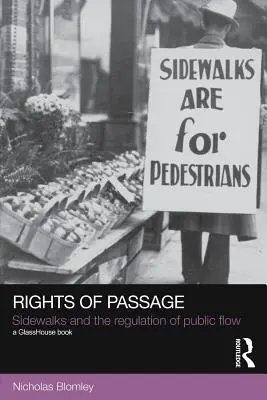 Prawa przejścia: Chodniki i regulacja przepływu publicznego - Rights of Passage: Sidewalks and the Regulation of Public Flow