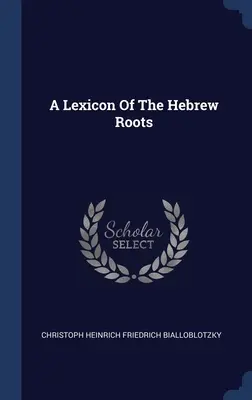 Leksykon hebrajskich korzeni - A Lexicon Of The Hebrew Roots