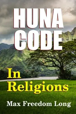 Kod Huny w religiach - The Huna Code In Religions