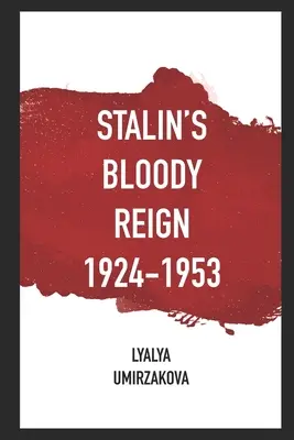 Krwawe rządy Stalina 1924-1953 - Stalin's Bloody Reign 1924-1953