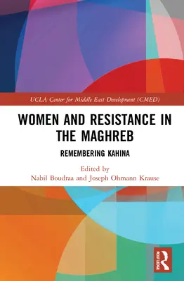 Kobiety i ruch oporu w krajach Maghrebu: Pamiętając o Kahinie - Women and Resistance in the Maghreb: Remembering Kahina