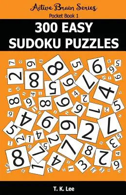 300 łatwych łamigłówek Sudoku: Active Brain Series Pocket Book - 300 Easy Sudoku Puzzles: Active Brain Series Pocket Book