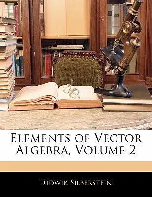 Elementy algebry wektorów, tom 2 - Elements of Vector Algebra, Volume 2