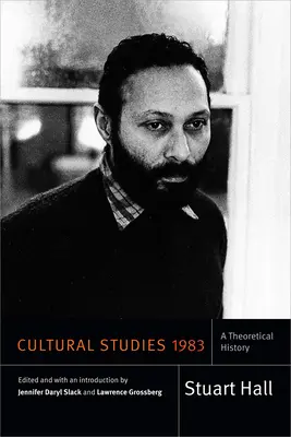 Studia kulturowe 1983: Teoretyczna historia - Cultural Studies 1983: A Theoretical History