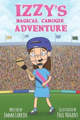 Magiczna przygoda Izzy w Camogie - Izzy's Magical Camogie Adventure