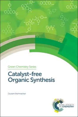Synteza organiczna bez katalizatorów - Catalyst-Free Organic Synthesis