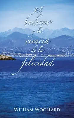 Budismo i nauka szczęścia - El Budismo y La Ciencia de La Felicidad