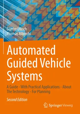 Zautomatyzowane systemy kierowania pojazdami: Przewodnik z praktycznymi zastosowaniami - O technologii - Do planowania - Automated Guided Vehicle Systems: A Guide - With Practical Applications - About the Technology - For Planning