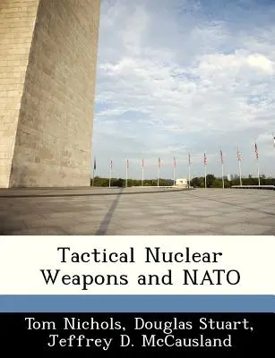 Taktyczna broń jądrowa i NATO - Tactical Nuclear Weapons and NATO