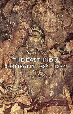 Kompania Wschodnioindyjska w latach 1784-1834 - The East India Company 1784 - 1834