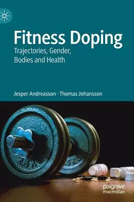 Fitness Doping: Trajektorie, płeć, ciała i zdrowie - Fitness Doping: Trajectories, Gender, Bodies and Health