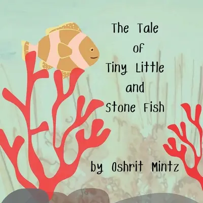 Opowieść o malutkiej i kamiennej rybce - The Tale of Tiny Little and Stone Fish