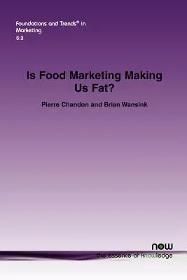 Czy marketing żywności sprawia, że tyjemy? Przegląd multidyscyplinarny - Is Food Marketing Making Us Fat?: A Multi-Disciplinary Review