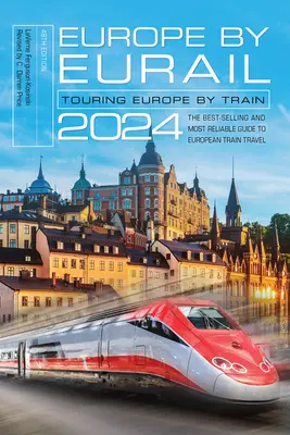 Europe by Eurail 2024: Zwiedzanie Europy pociągiem - Europe by Eurail 2024: Touring Europe by Train