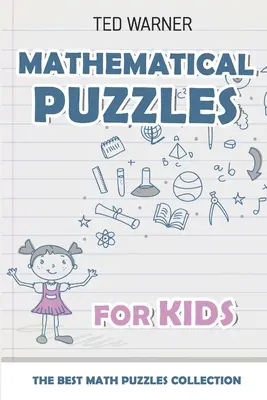 Zagadki matematyczne dla dzieci: Puzzle Mathrax - 200 zagadek matematycznych z odpowiedziami - Mathematical Puzzles For Kids: Mathrax Puzzles - 200 Math Puzzles with Answers