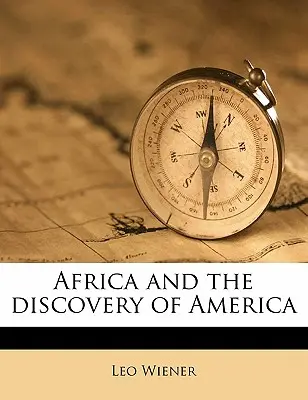 Afryka i odkrycie Ameryki Tom 02 - Africa and the Discovery of America Volume 02