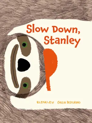 Zwolnij, Stanley - Slow Down, Stanley