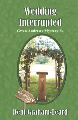 Przerwane wesele: Gwen Andrews Mystery #4 - Wedding Interrupted: Gwen Andrews Mystery #4