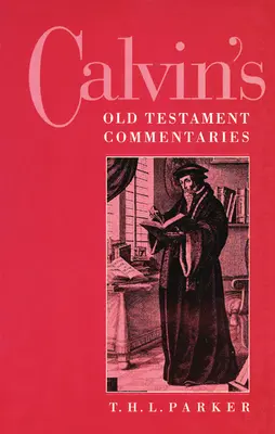 Komentarze Kalwina do Starego Testamentu - Calvin's Old Testament Commentaries