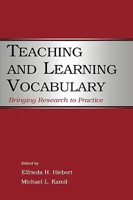Nauczanie i uczenie się słownictwa: Przenosząc badania do praktyki - Teaching and Learning Vocabulary: Bringing Research to Practice