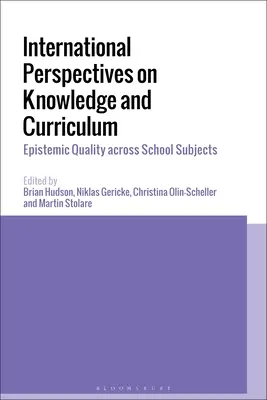 Międzynarodowe perspektywy wiedzy i programów nauczania: Jakość epistemiczna w przedmiotach szkolnych - International Perspectives on Knowledge and Curriculum: Epistemic Quality across School Subjects