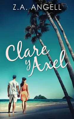 Clare i Axel - Clare y Axel