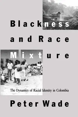 Czerń i mieszanka rasowa: Dynamika tożsamości rasowej w Kolumbii - Blackness and Race Mixture: The Dynamics of Racial Identity in Colombia