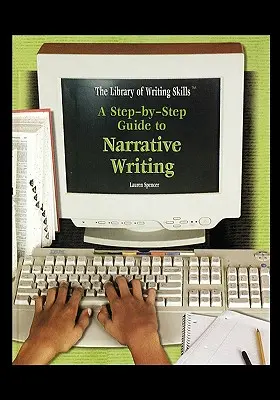 Przewodnik krok po kroku po pisaniu narracyjnym - A Step-By-Step Guide to Narrative Writing