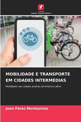 Mobilność i transport w miastach pośrednich - Mobilidade E Transporte Em Cidades Intermdias