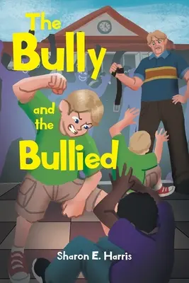 Dręczyciel i dręczony - The Bully and the Bullied