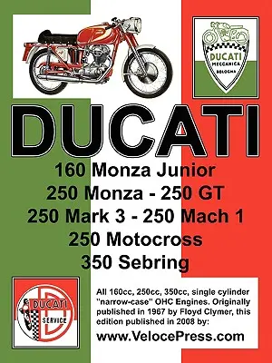 Fabryczna instrukcja warsztatowa Ducati: 160cc, 250cc & 350cc NARROW CASE, SINGLE CYLINDER, OHC MODELS - Ducati Factory Workshop Manual: 160cc, 250cc & 350cc NARROW CASE, SINGLE CYLINDER, OHC MODELS