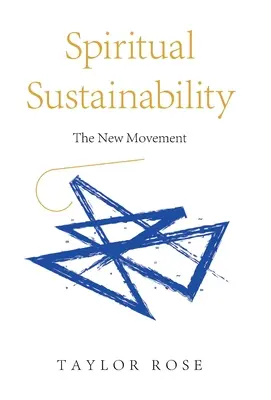 Duchowy zrównoważony rozwój: Nowy ruch - Spiritual Sustainability: The New Movement