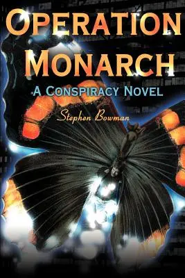 Operacja Monarch: Powieść konspiracyjna - Operation Monarch: A Conspiracy Novel