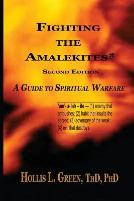 Walka z Amalekitami: Przewodnik po walce duchowej - Fighting the Amalekites: A Guide to Spiritual Warfare