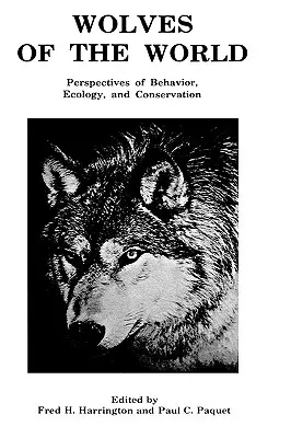 Wilki świata: Perspektywy zachowania, ekologii i ochrony przyrody - Wolves of the World: Perspectives of Behavior, Ecology and Conservation