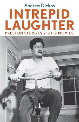 Nieustraszony śmiech: Preston Sturges i filmy - Intrepid Laughter: Preston Sturges and the Movies