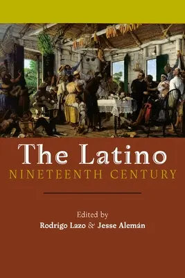 Latynoski dziewiętnasty wiek - The Latino Nineteenth Century