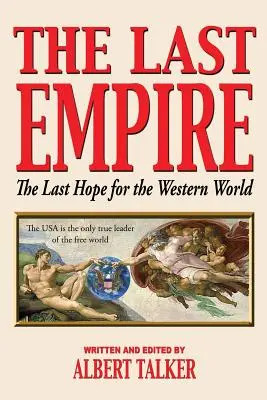 Ostatnie imperium - ostatnia nadzieja dla zachodniego świata - The Last Empire - The Last Hope for the Western World