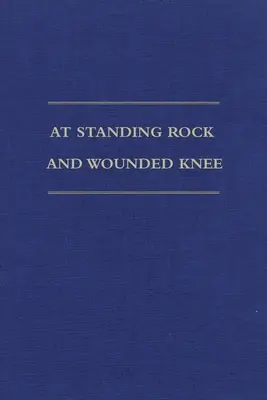 W Standing Rock i Wounded Knee: Dzienniki i dokumenty ojca Francisa M. Crafta, 1888-1890 - At Standing Rock and Wounded Knee: The Journals and Papers of Father Francis M. Craft, 1888-1890