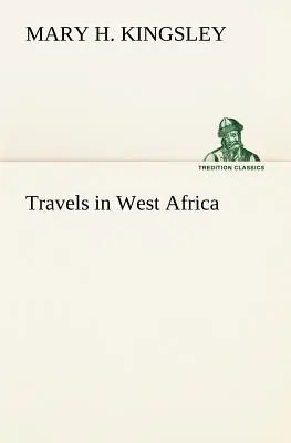 Podróże po Afryce Zachodniej - Travels in West Africa