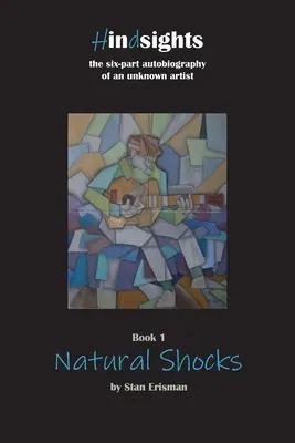 Naturalne wstrząsy: Pierwsza książka z serii Hindsights - Natural Shocks: Book One in the Hindsights series