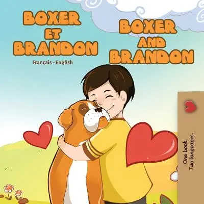 Boxer et Brandon Boxer i Brandon: Wydanie dwujęzyczne francusko-angielskie - Boxer et Brandon Boxer and Brandon: French English Bilingual Edition