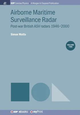 Airborne Maritime Surveillance Radar, tom 2: Powojenne brytyjskie radary ASV 1946-2000 - Airborne Maritime Surveillance Radar, Volume 2: Post-war British ASV radars 1946-2000